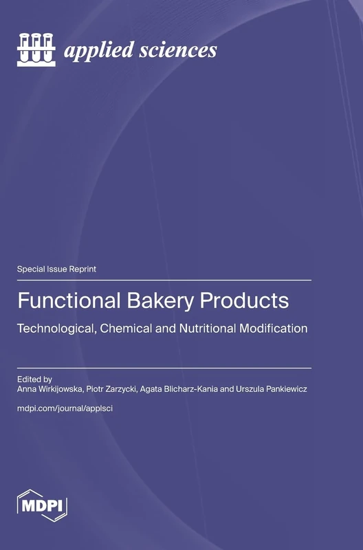 Functional Bakery Products: Technological, Chemical and Nutritional Modification