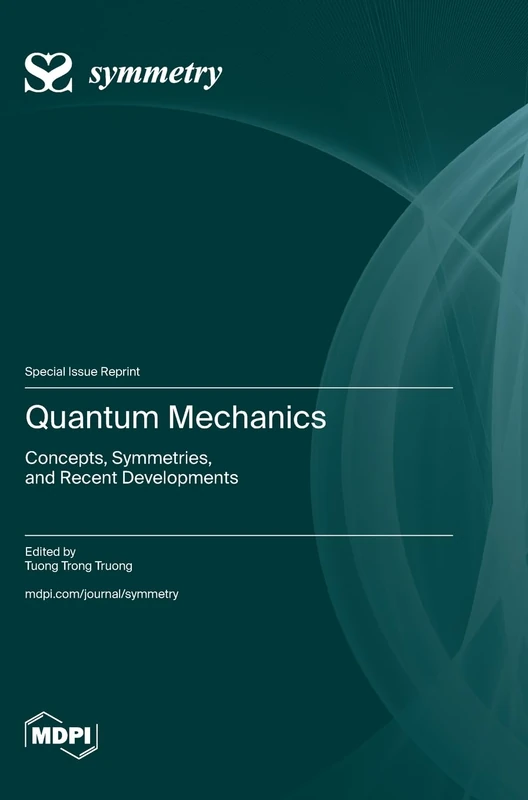 Quantum Mechanics: Concepts, Symmetries, and Recent Developments