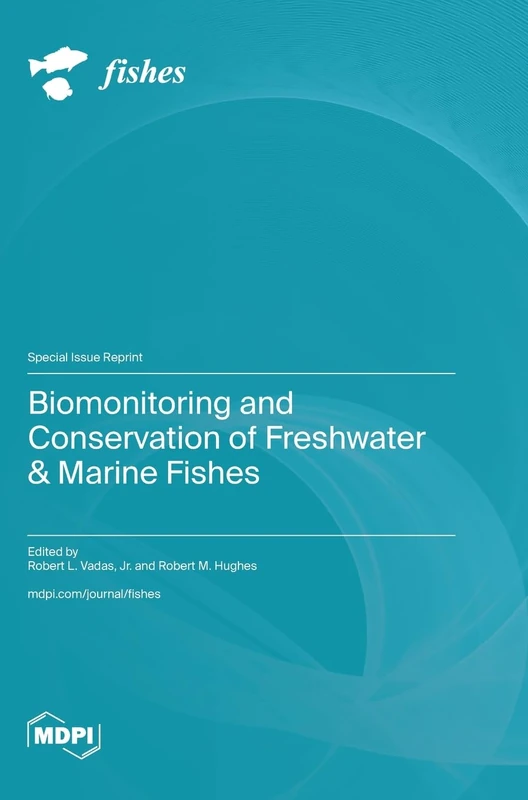 Biomonitoring and Conservation of Freshwater & Marine Fishes