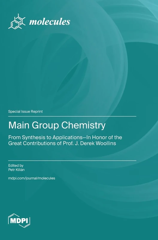 Main Group Chemistry: From Synthesis to Applications-In Honor of the Great Contributions of Prof. J. Derek Woollins - Image 1