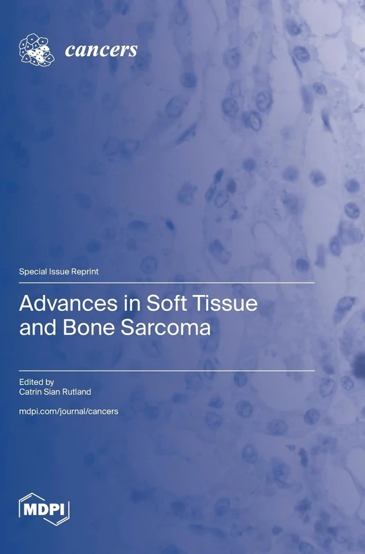 Advances in Soft Tissue and Bone Sarcoma