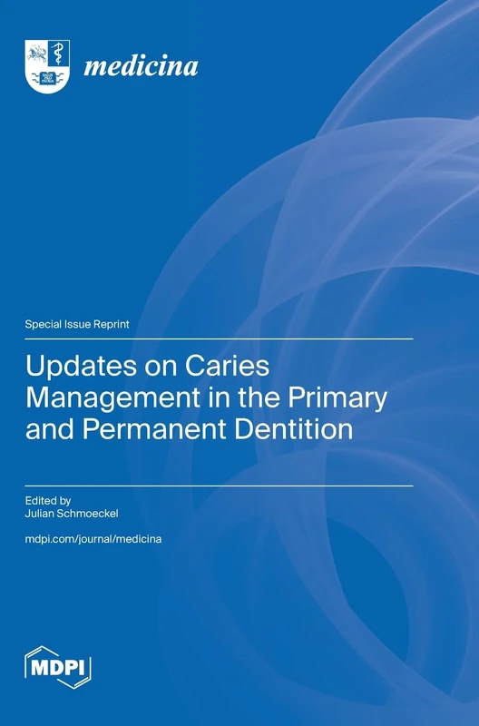 Updates on Caries Management in the Primary and Permanent Dentition