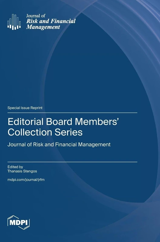 Editorial Board Members' Collection Series: Journal of Risk and Financial Management