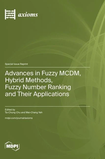 Advances in Fuzzy MCDM, Hybrid Methods, Fuzzy Number Ranking and Their Applications