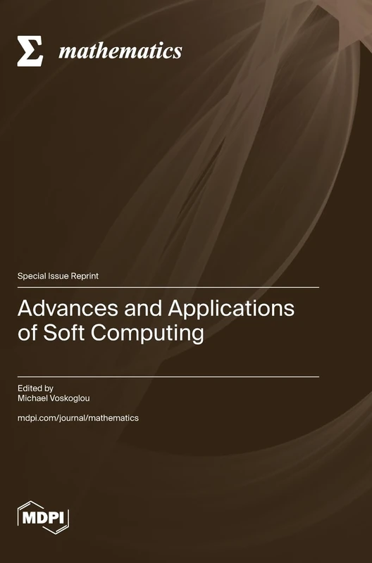 Advances and Applications of Soft Computing