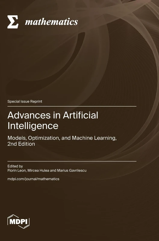 Advances in Artificial Intelligence: Models, Optimization, and Machine Learning, 2nd Edition