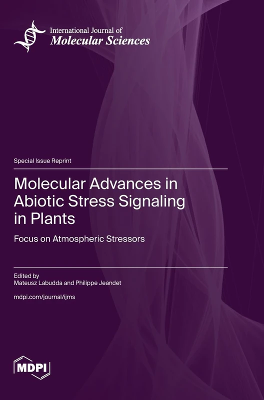 Molecular Advances in Abiotic Stress Signaling in Plants: Focus on Atmospheric Stressors
