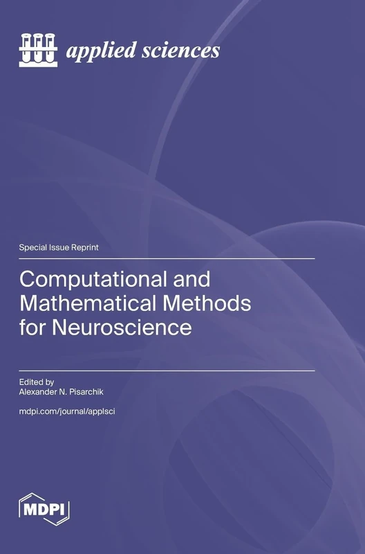 Computational and Mathematical Methods for Neuroscience