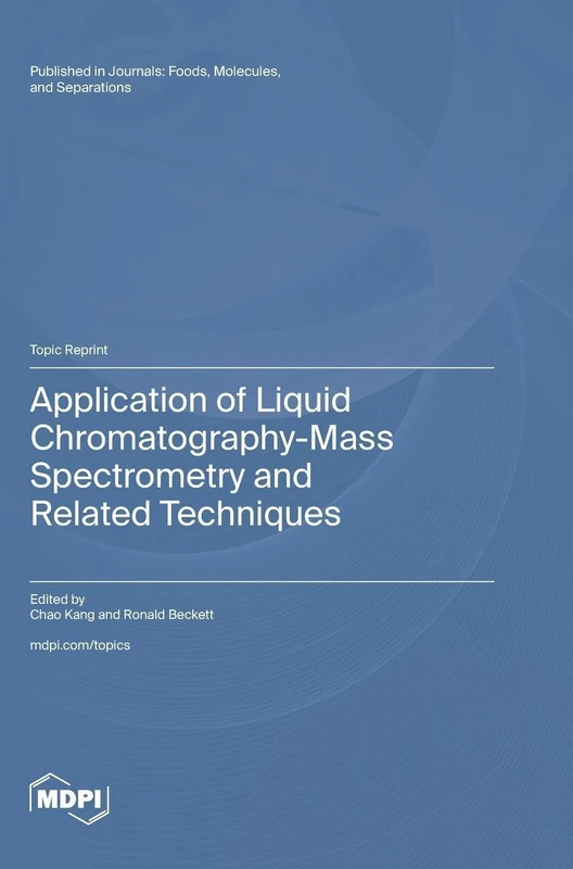 Application of Liquid Chromatography-Mass Spectrometry and Related Techniques