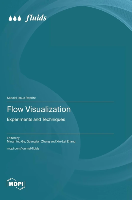 Flow Visualization: Experiments and Techniques
