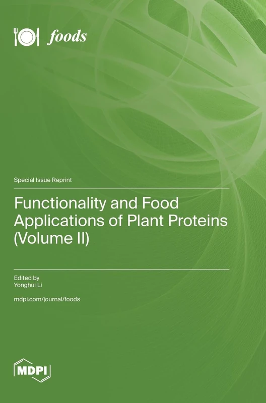 Functionality and Food Applications of Plant Proteins (Volume II)