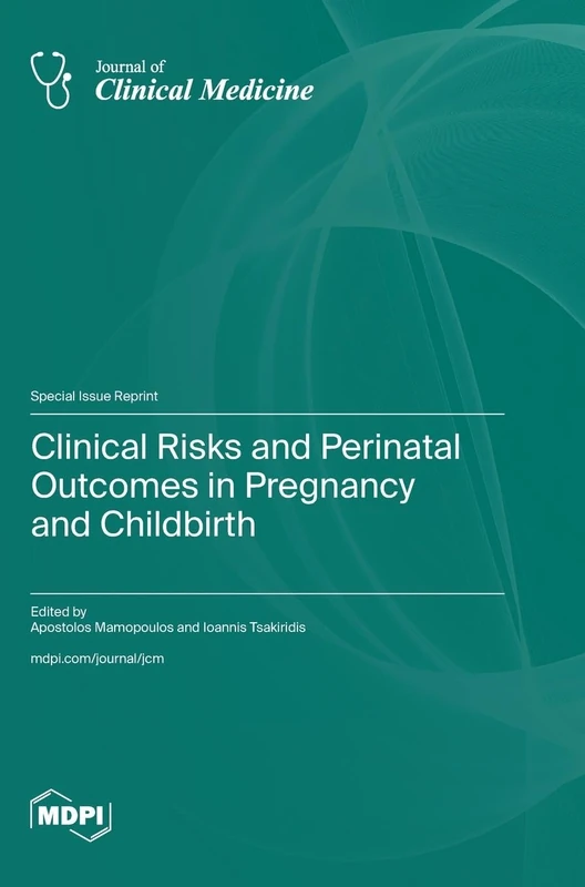Clinical Risks and Perinatal Outcomes in Pregnancy and Childbirth