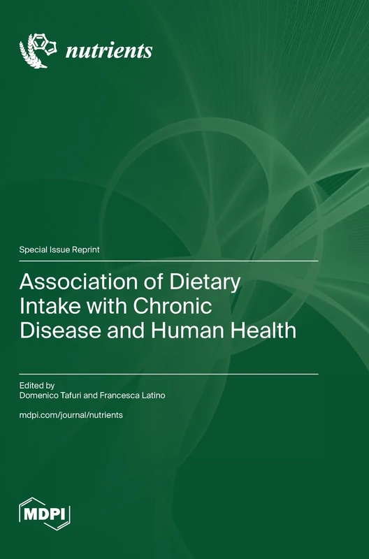 Association of Dietary Intake with Chronic Disease and Human Health