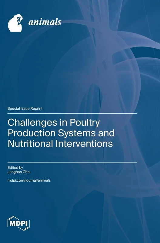 Challenges in Poultry Production Systems and Nutritional Interventions