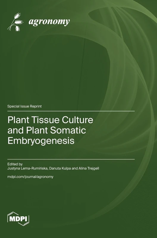 Plant Tissue Culture and Plant Somatic Embryogenesis