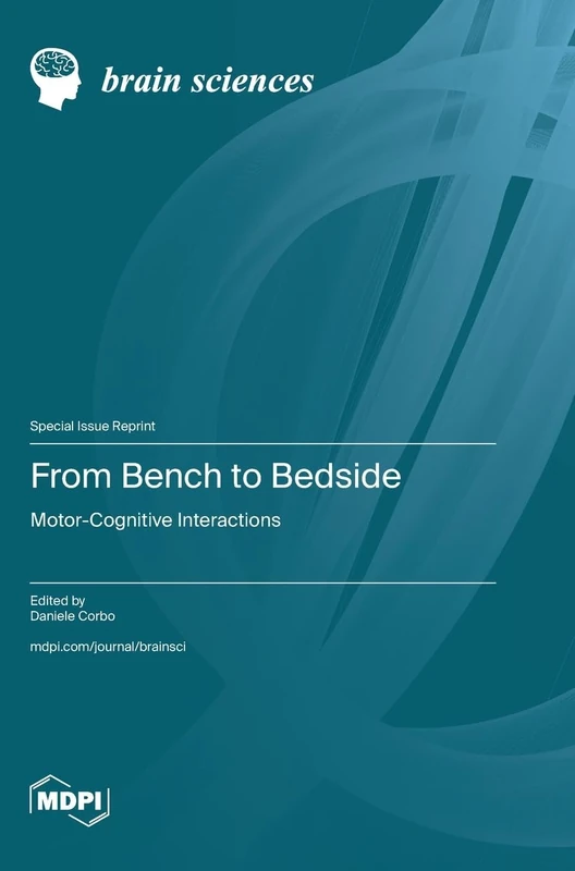 From Bench to Bedside: Motor-Cognitive Interactions