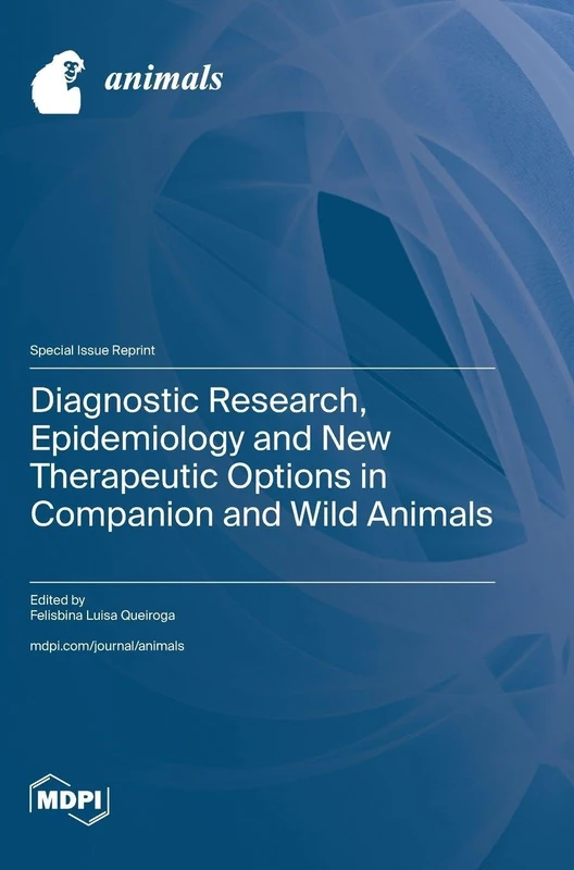 Diagnostic Research, Epidemiology and New Therapeutic Options in Companion and Wild Animals