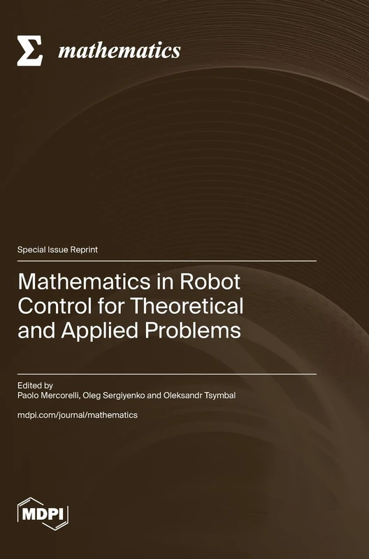 Mathematics in Robot Control for Theoretical and Applied Problems