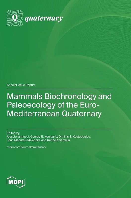 Mammals Biochronology and Paleoecology of the Euro-Mediterranean Quaternary