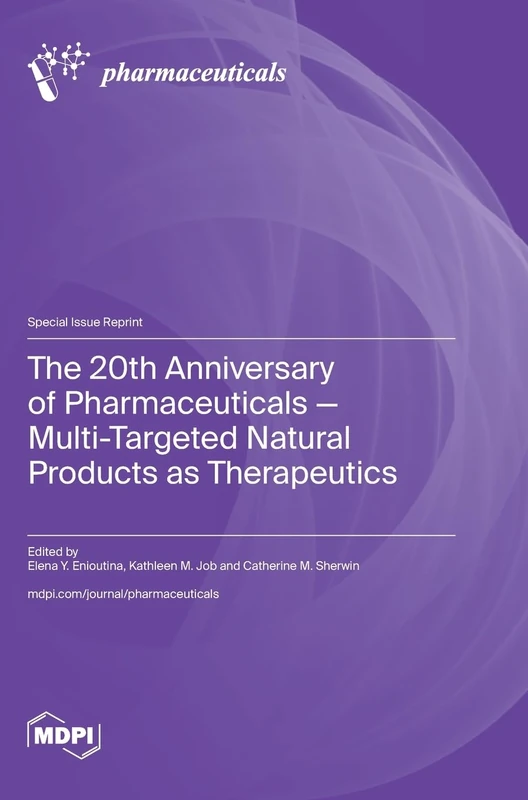 The 20th Anniversary of Pharmaceuticals - Multi-Targeted Natural Products as Therapeutics