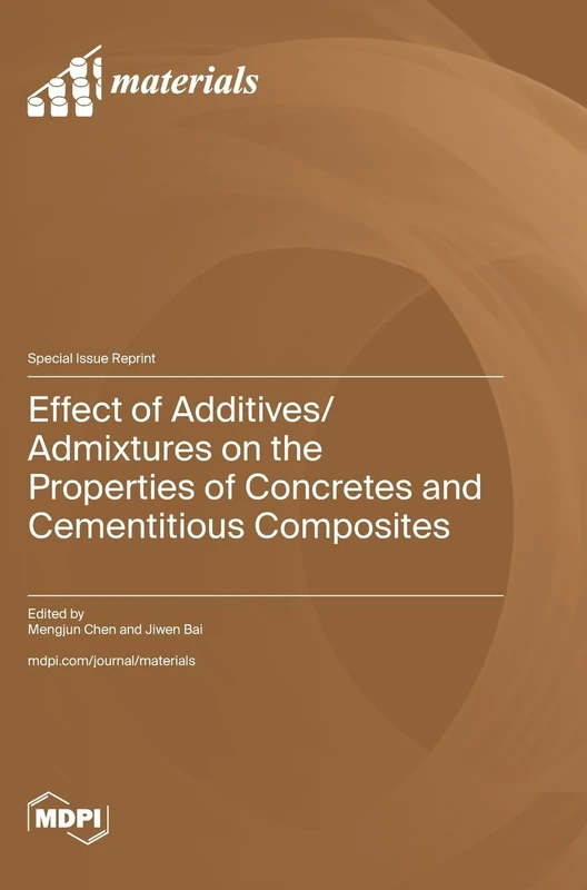 Effect of Additives/Admixtures on the Properties of Concretes and Cementitious Composites