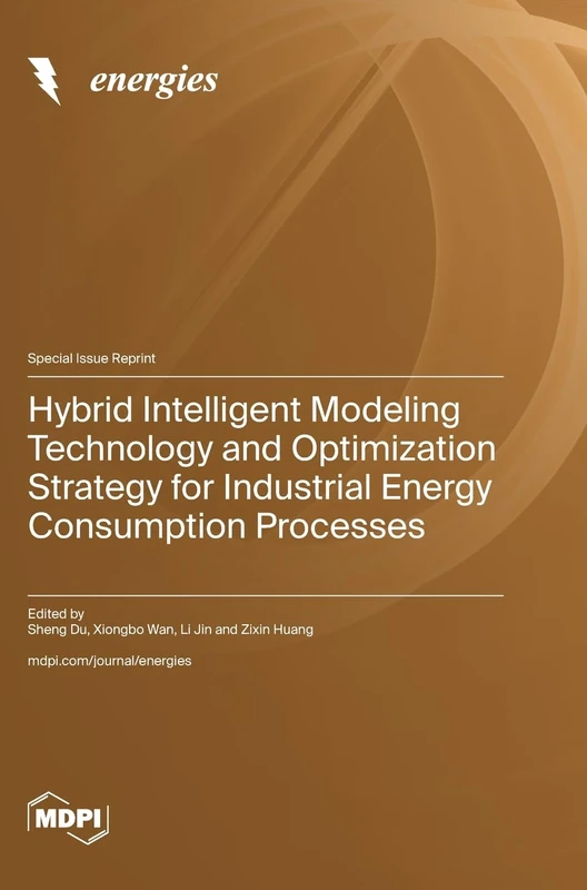 Hybrid Intelligent Modeling Technology and Optimization Strategy for Industrial Energy Consumption Processes