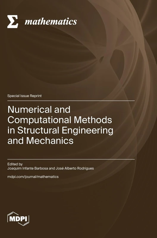 Numerical and Computational Methods in Structural Engineering and Mechanics
