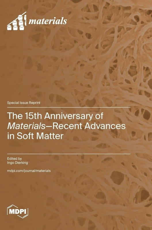 The 15th Anniversary of Materials: Recent Advances in Soft Matter