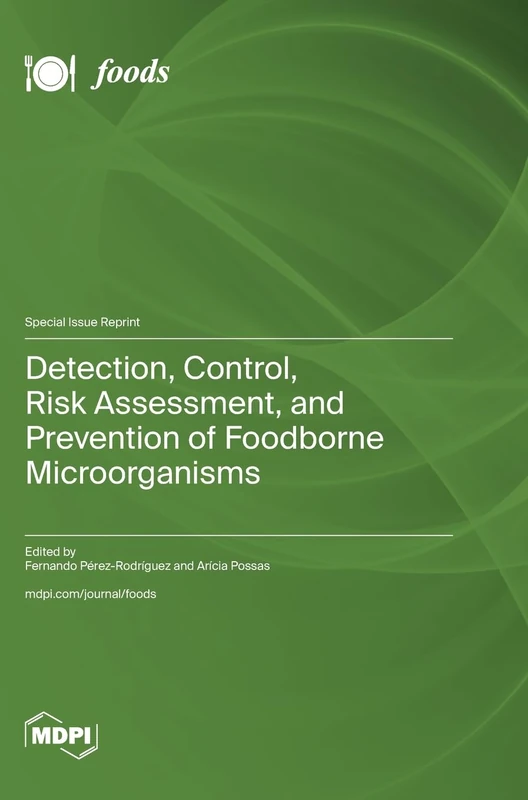 Detection, Control, Risk Assessment, and Prevention of Foodborne Microorganisms