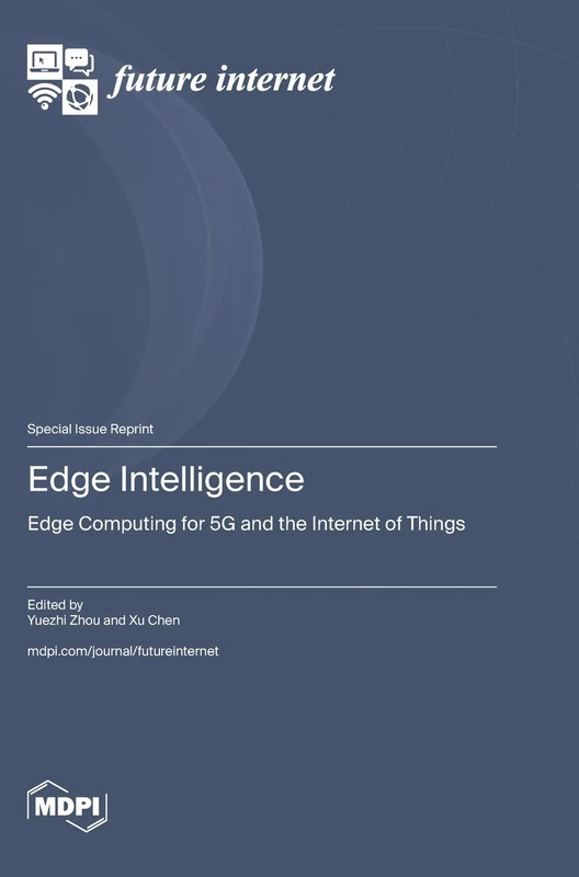 Edge Intelligence: Edge Computing for 5G and the Internet of Things