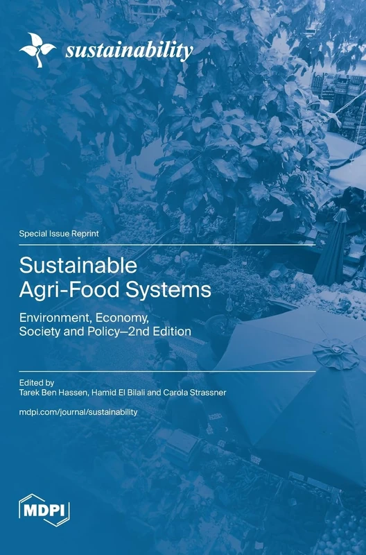 Sustainable Agri-Food Systems: Environment, Economy, Society and Policy-2nd Edition