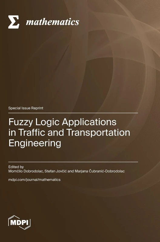 Fuzzy Logic Applications in Traffic and Transportation Engineering