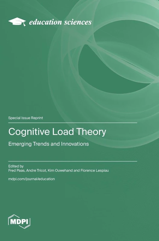 Cognitive Load Theory: Emerging Trends and Innovations