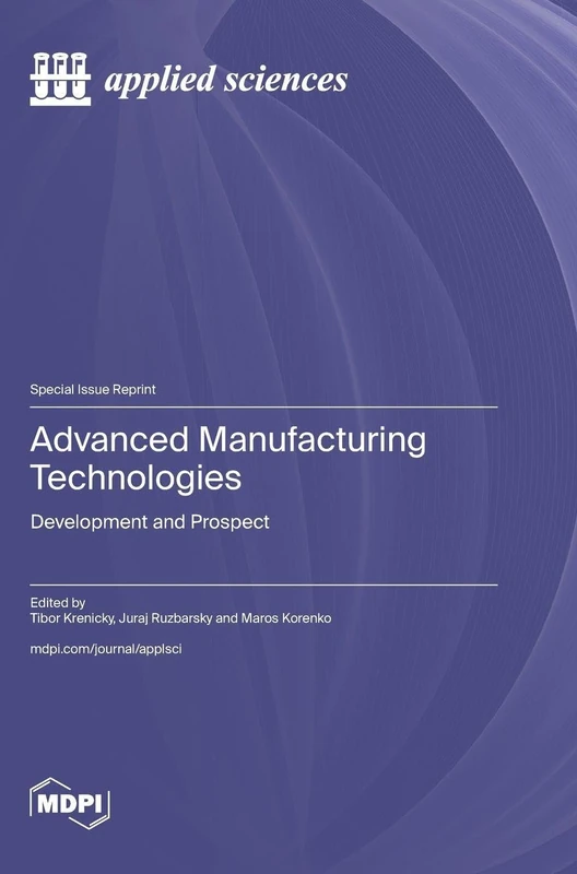Advanced Manufacturing Technologies: Development and Prospect