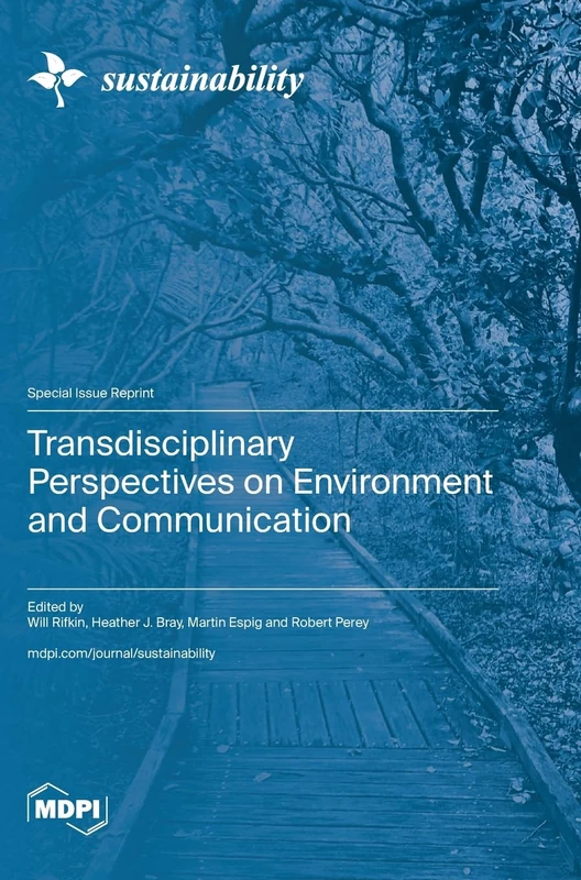 Transdisciplinary Perspectives on Environment and Communication