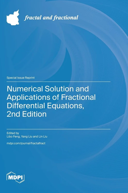 Numerical Solution and Applications of Fractional Differential Equations, 2nd Edition