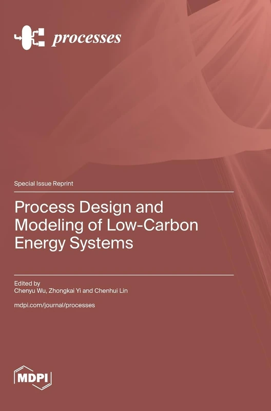 Process Design and Modeling of Low-Carbon Energy Systems