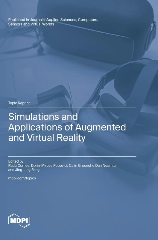 Simulations and Applications of Augmented and Virtual Reality