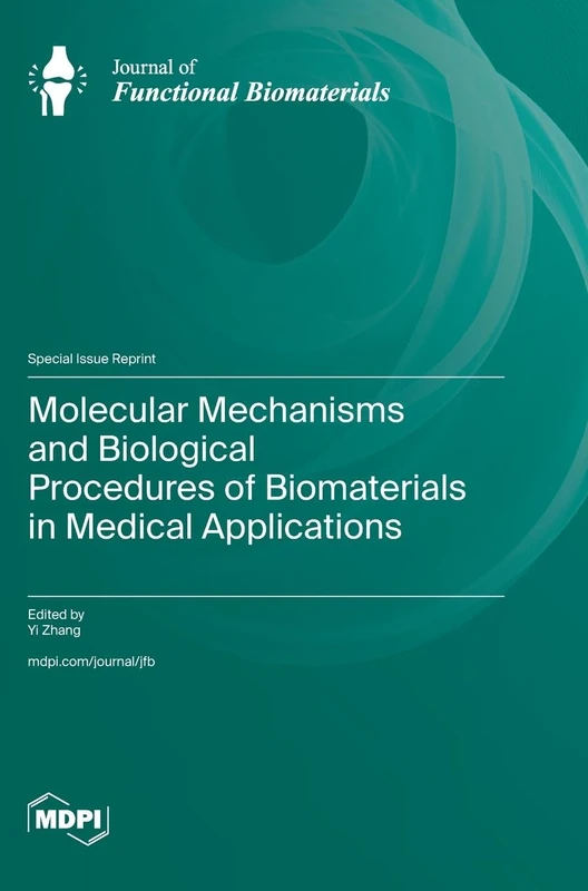 Molecular Mechanisms and Biological Procedures of Biomaterials in Medical Applications