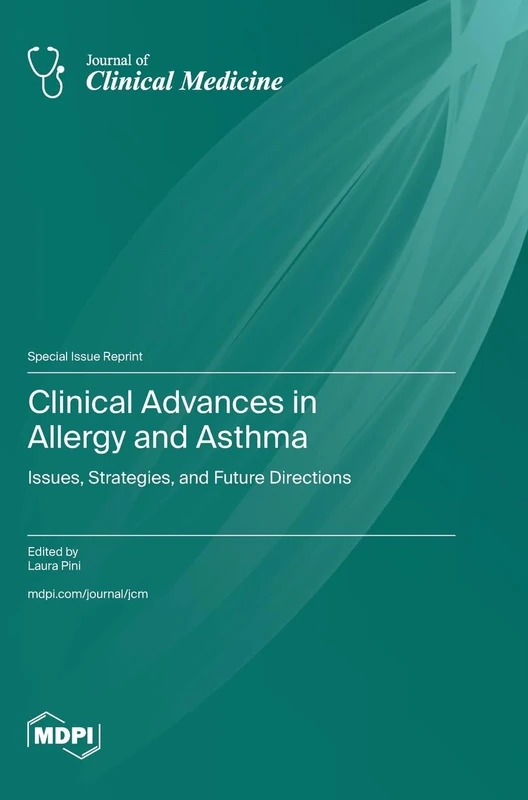 Clinical Advances in Allergy and Asthma: Issues, Strategies, and Future Directions