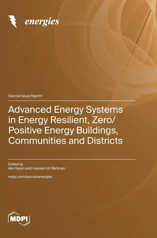 Advanced Energy Systems in Energy Resilient, Zero/Positive Energy Buildings, Communities and Districts - Image 1
