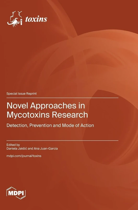 Novel Approaches in Mycotoxins Research: Detection, Prevention and Mode of Action