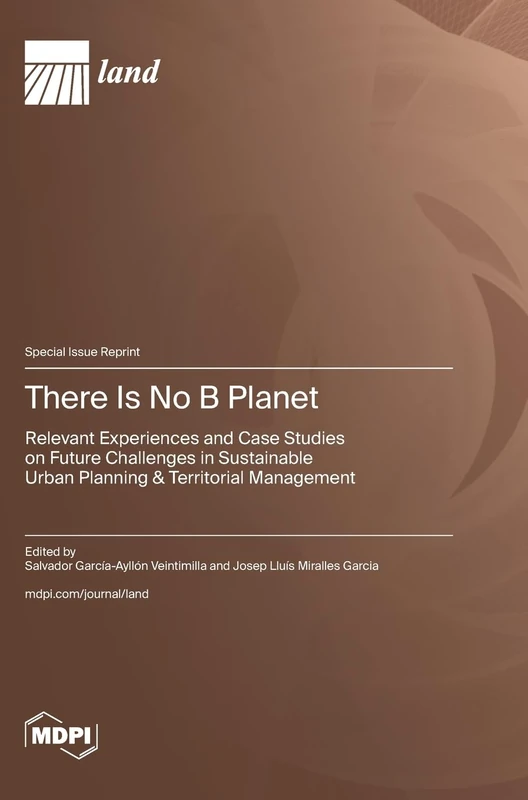 There Is No B Planet: Relevant Experiences and Case Studies on Future Challenges in Sustainable Urban Planning & Territorial Management - Image 1
