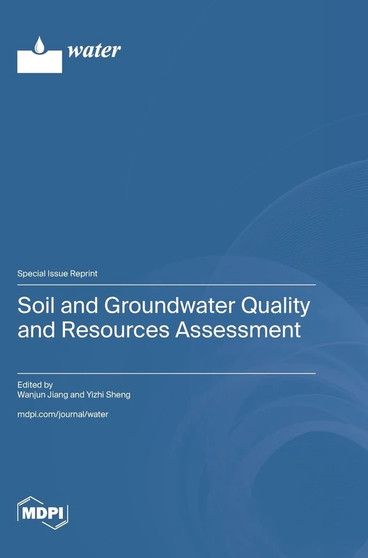 Soil and Groundwater Quality and Resources Assessment