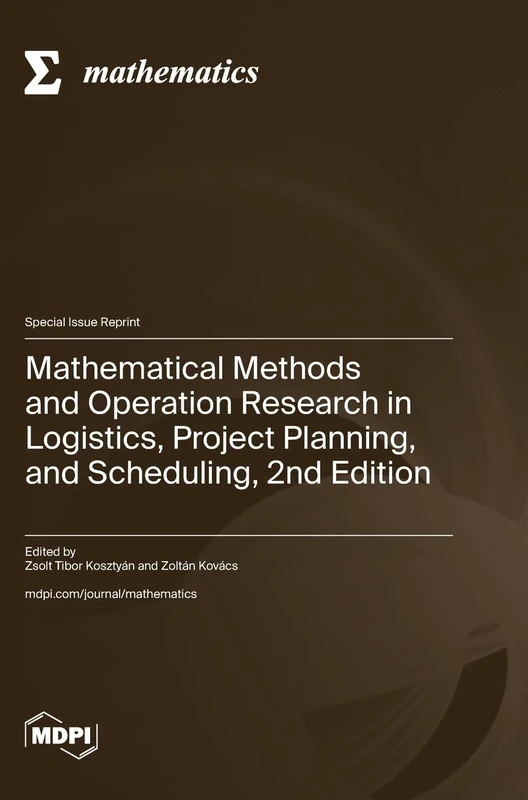 Mathematical Methods and Operation Research in Logistics, Project Planning, and Scheduling, 2nd Edition