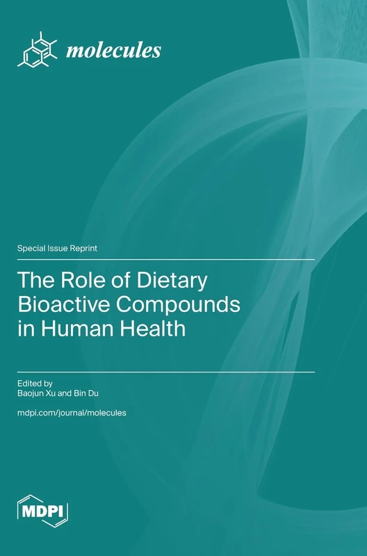 The Role of Dietary Bioactive Compounds in Human Health
