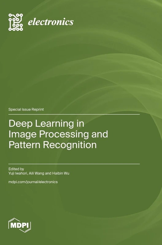 Deep Learning in Image Processing and Pattern Recognition