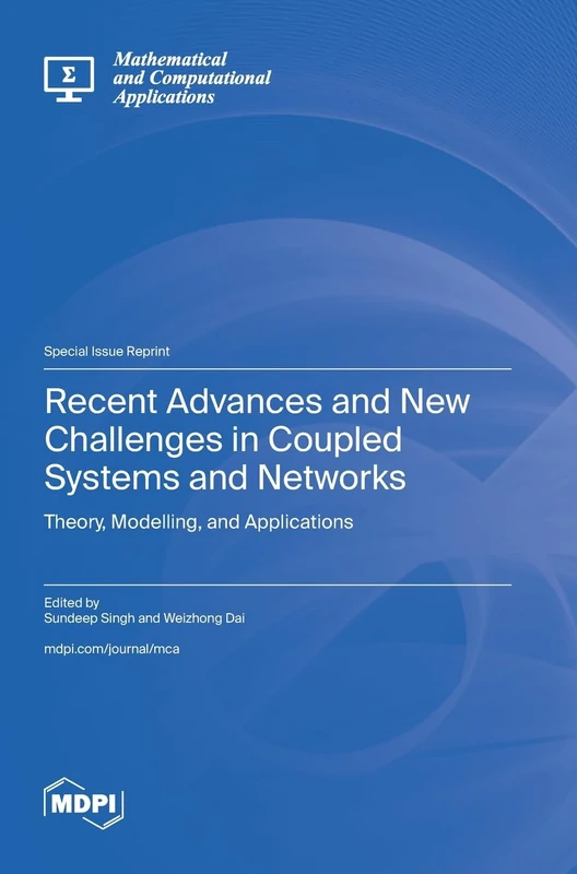 Recent Advances and New Challenges in Coupled Systems and Networks: Theory, Modelling, and Applications