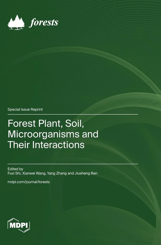 Forest Plant, Soil, Microorganisms and Their Interactions