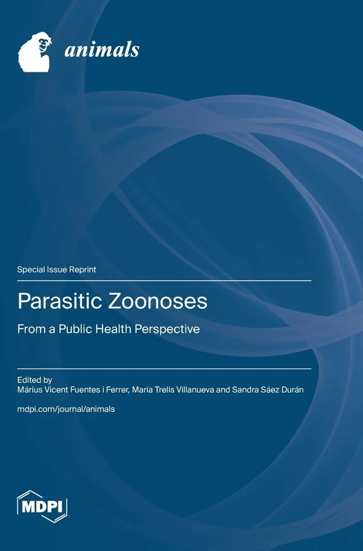 Parasitic Zoonoses: From a Public Health Perspective - Image 1